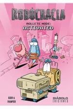 ROBOCRACIA. ROLLETE MODE: ACTIVATED