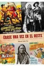 Erase una Vez en el Oeste Historia Cine Guia Western Americ