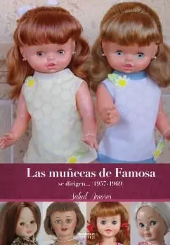 Las Muñecas de Famosa se Dirigen... (1957-1969)