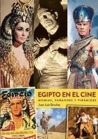 Egipto en el Cine Momias Faraones y Piramides