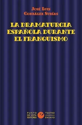La Dramaturgia Española Durante el Franquismo