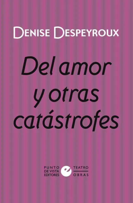 Del Amor y Otras Catástrofes