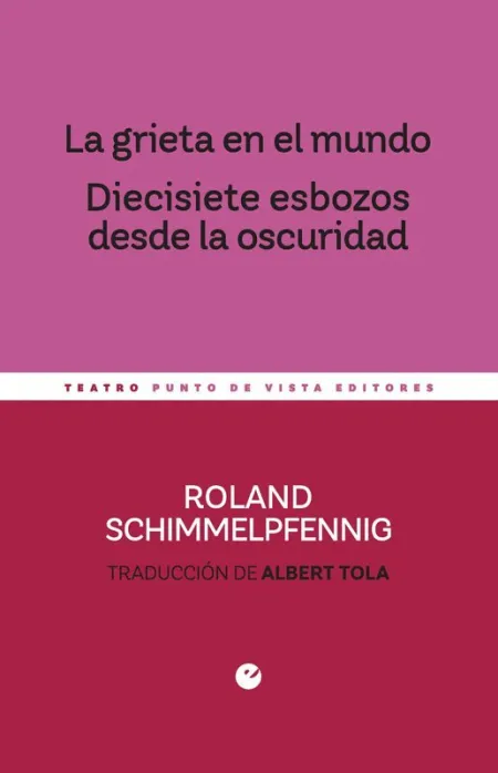 La Grieta en el Mundo. Diecisiete Esbozos Desde la Oscuridad