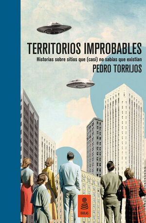 TERRITORIOS IMPROBABLES (EDICIÓN DE LUJO, NUMERADA Y LIMITADA)