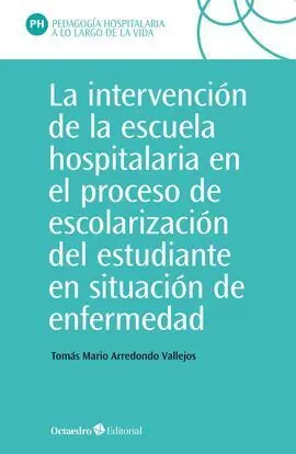 La Intervención en la Escuela Hospitalaria en el Proceso de Escol