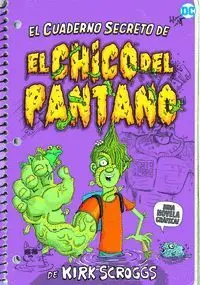 El Cuaderno Secreto del Chico del Pantano