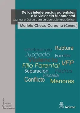 De las Interferencias Parentales a la Violencia Filioparental. Manual Práctico P