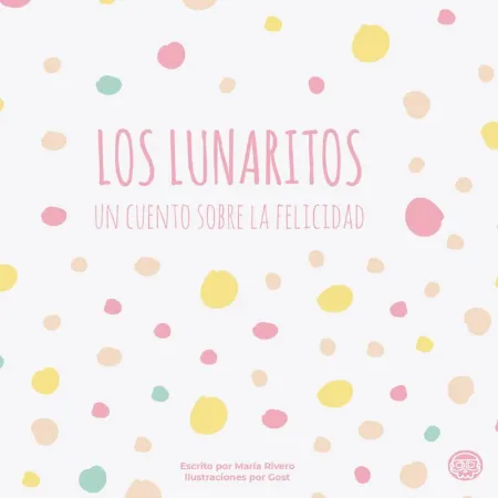 Los Lunaritos, un Cuento Sobre la Felicidad