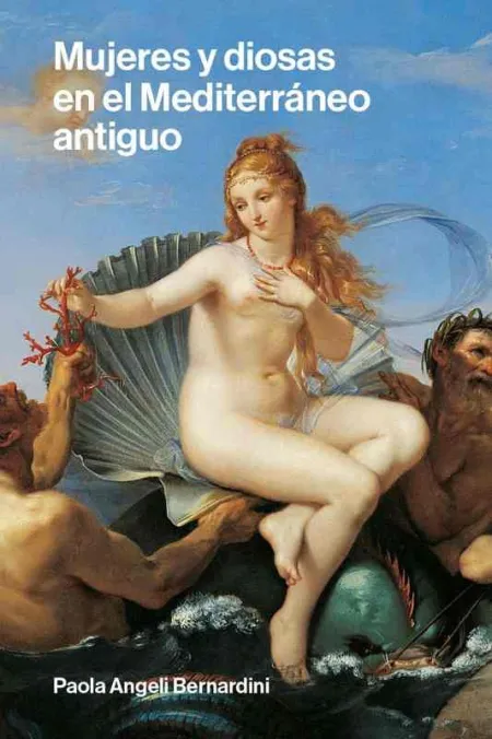 Mujeres y Diosas en el Mediterráneo Antiguo