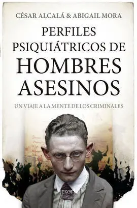 Perfiles Psiquiatricos de Hombres Asesinos