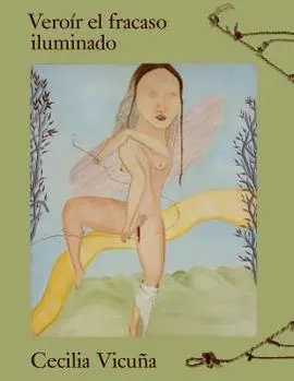 Cecilia Vicuña. Veroír el Fracaso Iluminado