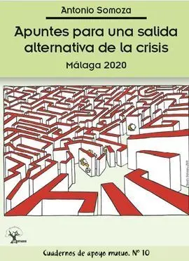 Apuntes para una Salida Alternativa de la Crisis. Málaga 2020