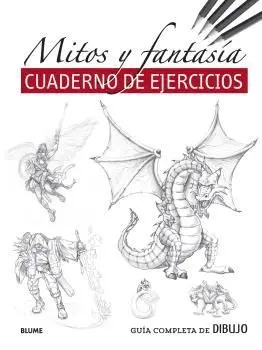 Guía Completa de Dibujo. Mitos y Fantasía (Ejercicios)