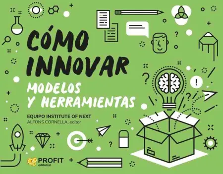 Como Innovar. Modelos y Herramientas