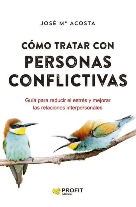 Cómo Tratar con Personas Conflictivas N. e.