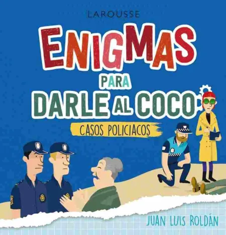 Enigmas para Darle Al Coco. Casos Policíacos