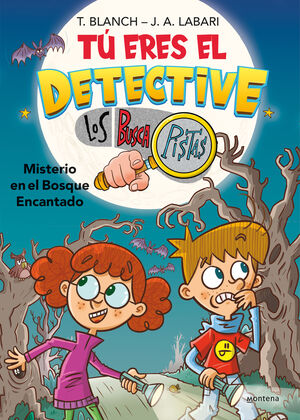 TÚ ERES EL DETECTIVE CON LOS BUSCAPISTAS 1. MISTERIO EN BOSQUE ENCANTADO