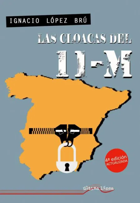 Las Cloacas del 11-M. (4ª Ed)