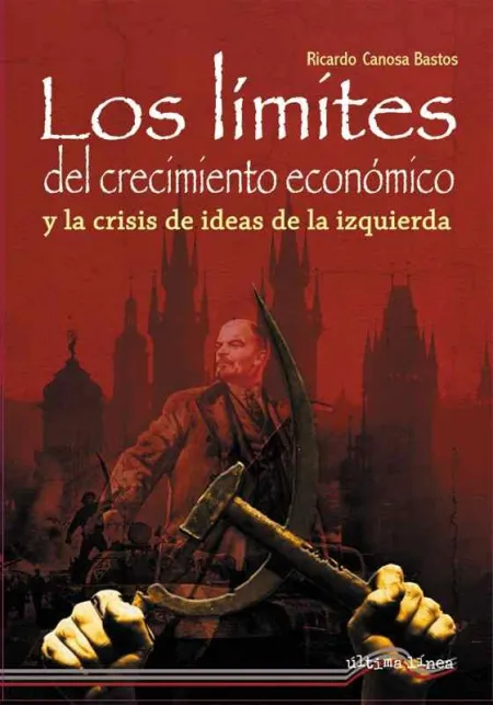 Los Límites del Crecimiento Económico y la Crisis de la Izquierda