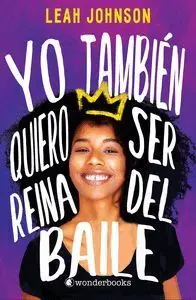 Yo También Quiero Ser Reina del Baile