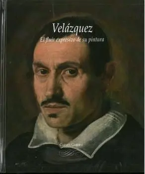 Velázquez. El Fluir Expresivo de Su Pintura