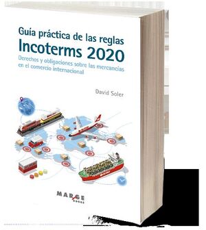 GUÍA PRÁCTICA DE LAS REGLAS INCOTERMS 2020