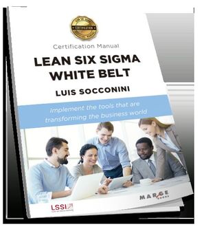 LEAN SIX SIGMA WHITE BELT. CERTIFICATION MANUAL