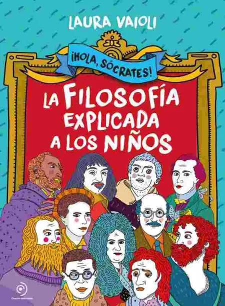 ¡Hola Sócrates! la Filosofía Explicada a los Niños