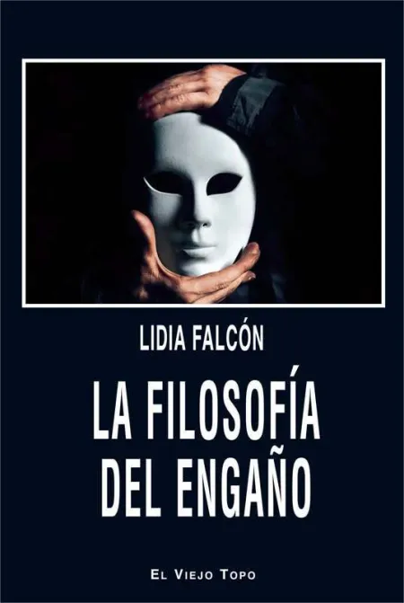 La Filosofía del Engaño
