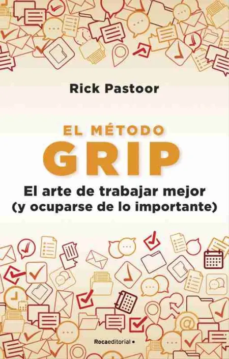 Metodo Grip. Arte de Trabajar Mejor