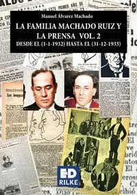 La Familia Machado Ruiz y la Prensa Desde el (1-1-1932) Hasta el (31-12-1933).