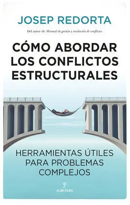 Cómo Abordar los Conflictos Estructurales