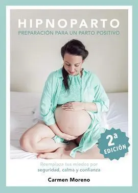 Hipnoparto: Preparación para un Parto Positivo