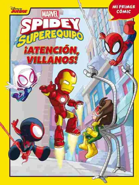 Spidey y Su Superequipo. ¡Atención, Villanos!