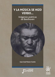 Y LA MÚSICA SE HIZO VERBO. IMÁGENES POÉTICAS DE BEETHOVEN