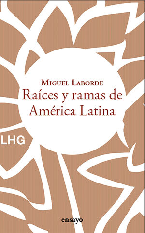 RAÍCES Y RAMAS DE AMÉRICA LATINA