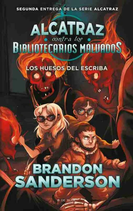 Los Huesos del Escriba (Alcatraz Contra los Bibliotecarios Malvados 2)