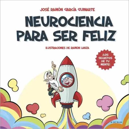 Neurociencia para Ser Feliz