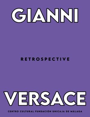 GIANNI VERSACE.RESTROSPECTIVE