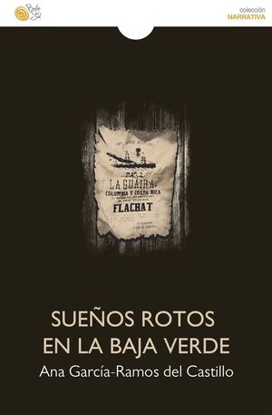 SUEÑOS ROTOS EN LA BAJA VERDE