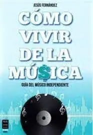Cómo Vivir de la Música