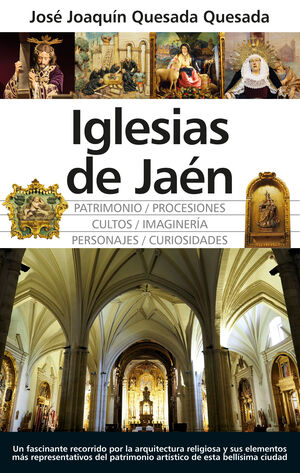 IGLESIAS DE JAEN PATRIMONIO,PROCESIONES,CULTOS,IMAGINERIA