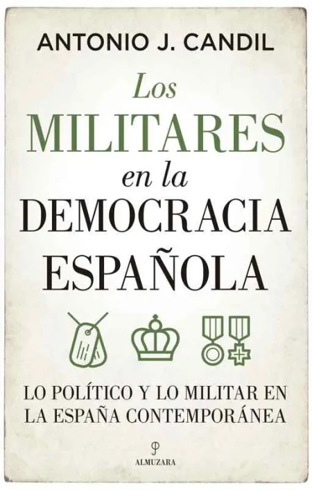 Los Militares en la Democracia Española