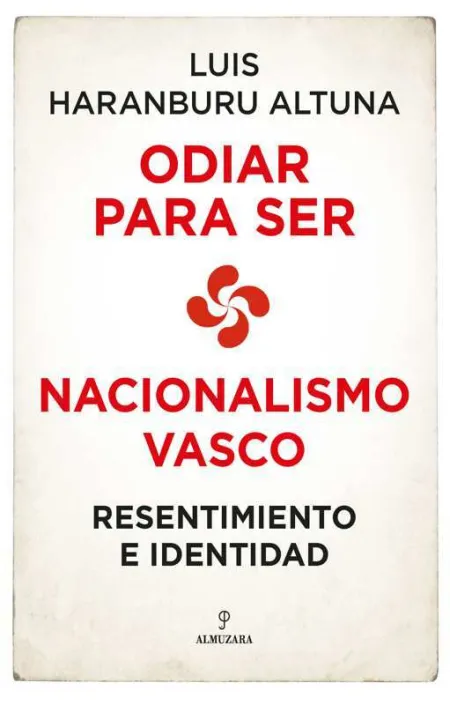Nacionalismo Vasco: Resentimiento e Identidad