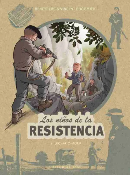 Los Niños de la Resistencia 8. Luchar o Morir