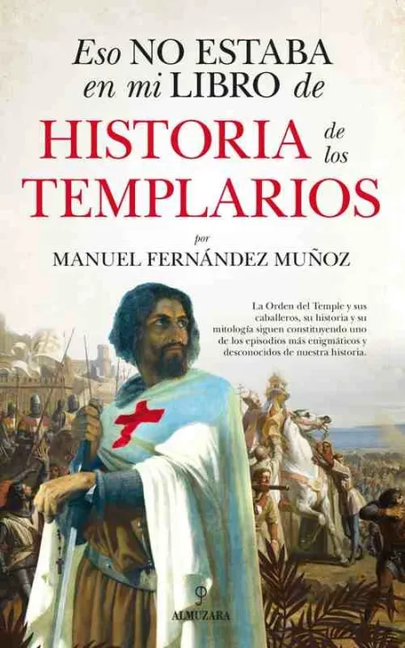 Eso no Estaba en mi Libro de Historia de los Templarios