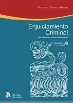 Enjuiciamiento Criminal : Décima Tercera Lectura Constitucional