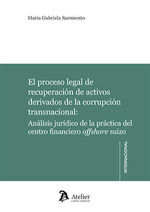 PROCESO LEGAL DE RECUPERACION DE ACTIVOS DERIVADOS DE LA CORRUPCION