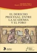 Derecho Procesal: entre la Academia y el Foro