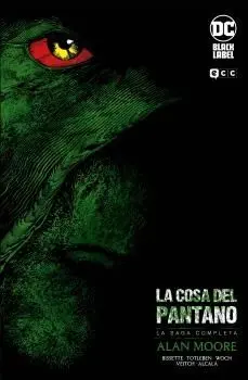La Cosa del Pantano de Alan Moore  la Saga Completa